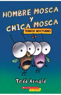 Hombre Mosca Y Chica Mosca: Terror Nocturno (Fly Guy and Fly Girl: Night Fright)