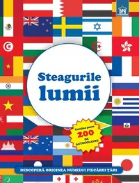 Steagurile lumii - Paperback - ***