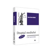 Dreptul mediului, editia a 3-a, revazuta si adaugita