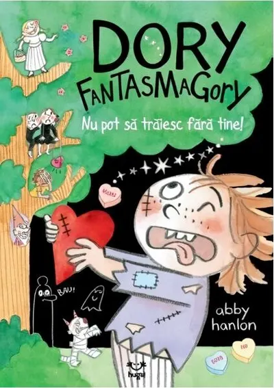 Dory Fantasmagory. Nu pot să trăiesc fără tine! (Vol. 6) - Paperback brosat - Abby Hanlon