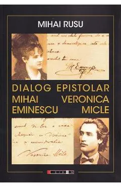 Dialog epistolar: Mihai Eminescu - Veronica Micle