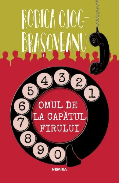 Omul de la capătul firului (Vol. 2) - Paperback brosat - Rodica-Ojog Braşoveanu