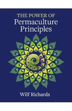 The Power of Permaculture Principles