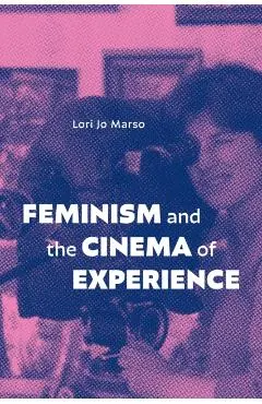 Feminism and the Cinema of Experience