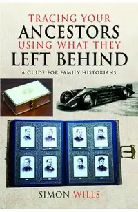 Tracing Your Ancestors Using What They Left Behind