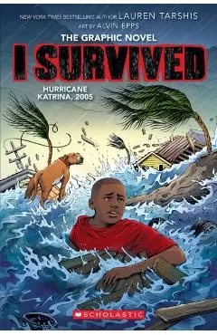 I Survived Hurricane Katrina, 2005: A Graphic Novel (I Survived Graphic Novel #6)