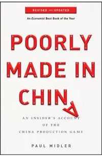 Poorly Made in China: An Insider's Account of the China Production Game