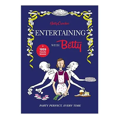 Betty Crocker Entertaining with Betty