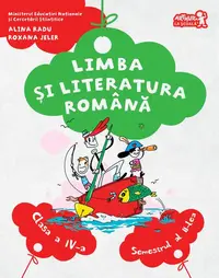Limba și literatura română. Manual Clasa a IV-a Semestrul al II-lea (+CD) - Paperback - Alina Radu, Roxana Jeler
