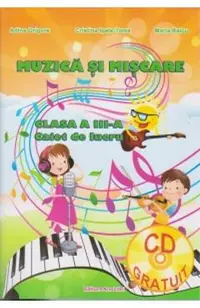 Muzica si miscare clasa a 3-a, caiet