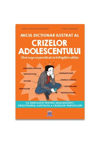 Micul dictionar ilustrat al crizelor adolescentului