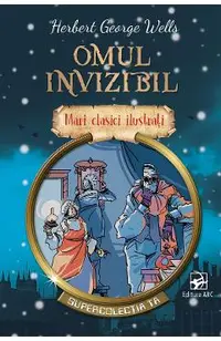 Omul invizibil. Mari clasici ilustrati
