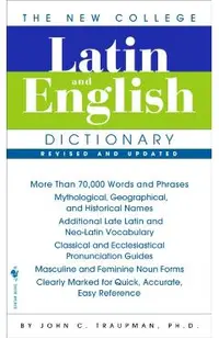 The New College Latin & English Dictionary, Revised and Updated