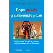 Despre puterile si slabiciunile sefului