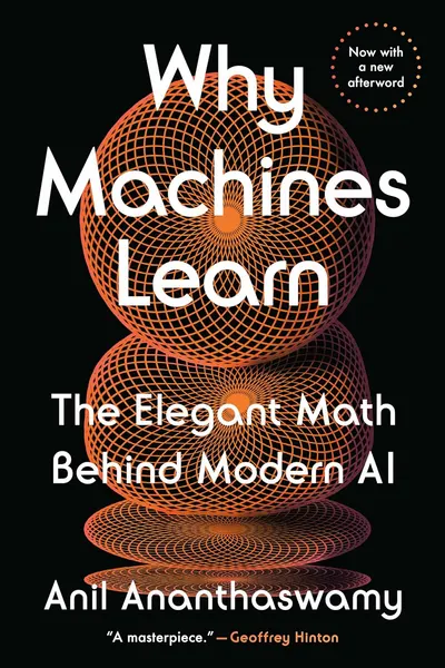 Why Machines Learn (Paperback)