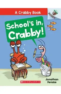 School's In, Crabby!: An Acorn Book (a Crabby Book #5)