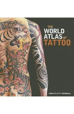 The World Atlas of Tattoo