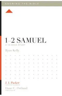 1-2 Samuel: A 12-Week Study