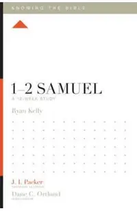 1-2 Samuel: A 12-Week Study