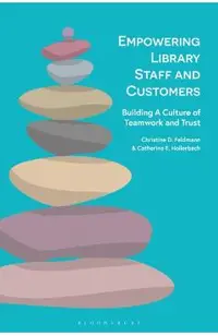 Empowering Library Staff and Customers: Building a Culture of Teamwork and Trust