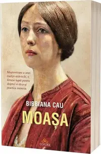 Moașa - Paperback brosat - Bibbiana Cau