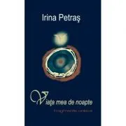 Viata mea de noapte. Fragmente onirice