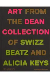 Giants: Art from the Dean Collection of Swizz Beatz and Alicia Keys