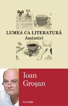 eBook Lumea ca literatura. Amintiri