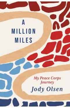 A Million Miles: My Peace Corps Journey