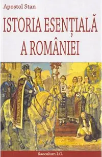 Istoria esentiala a Romaniei