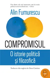 Compromisul. O istorie politică și filozofică (pdf)