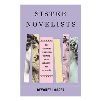 Sister Novelists, Devoney Looser