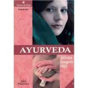 Ayurveda. Stiinta longevitatii
