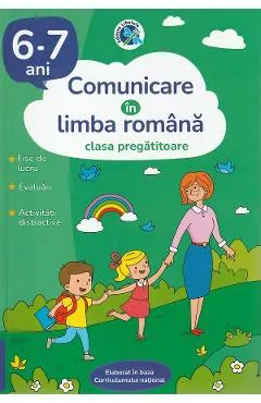 Comunicare in limba romana - Clasa pregatitoare 6-7 ani
