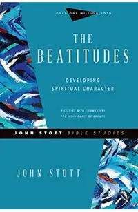 The Beatitudes: Developing Spiritual Character