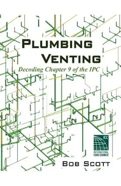 Plumbing Venting: Decoding Chapter 9 of the IPC