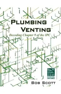 Plumbing Venting: Decoding Chapter 9 of the IPC