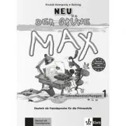Der grüne Max Neu 1. Deutsch als Fremdsprache für die Primarstufe. Lehrerhandbuch