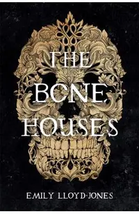The Bone Houses