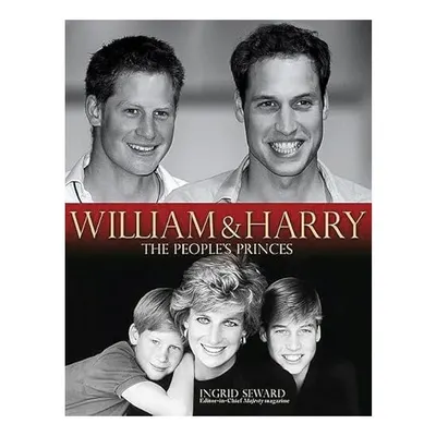 William & Harry, Ingrid Seward