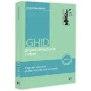 Ghid privind infractiunile rutiere. Explicatii teoretice si practica judiciara relevanta