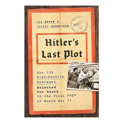 Hitler's Last Plot