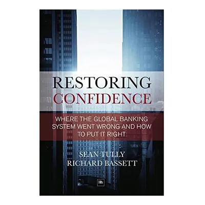 Restoring Confidence in the Financial System