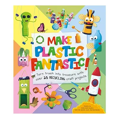 Make Plastic Fantastic