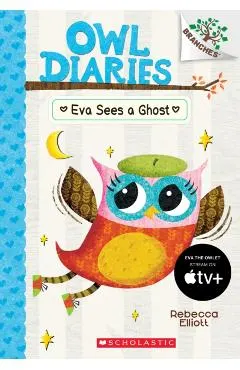 Eva Sees a Ghost: A Branches Book (Owl Diaries #2), Volume 2