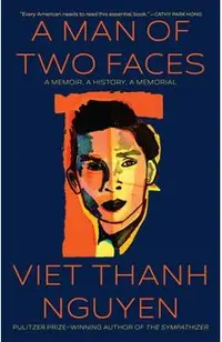 A Man of Two Faces: A Memoir, a History, a Memorial