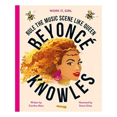 Work It, Girl : Beyoncé Knowles