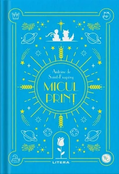 Micul prinț. Biblioteca pentru copii - Hardcover - Antoine de Saint-Exupéry