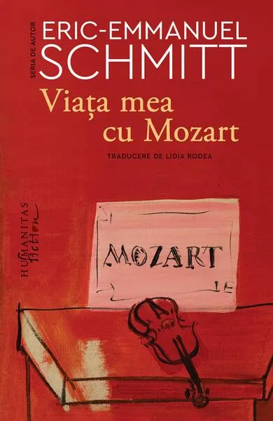 Viaţa mea cu Mozart - Paperback brosat - Eric-Emmanuel Schmitt