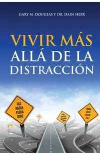 Vivir más allá de la distracción (Spanish)